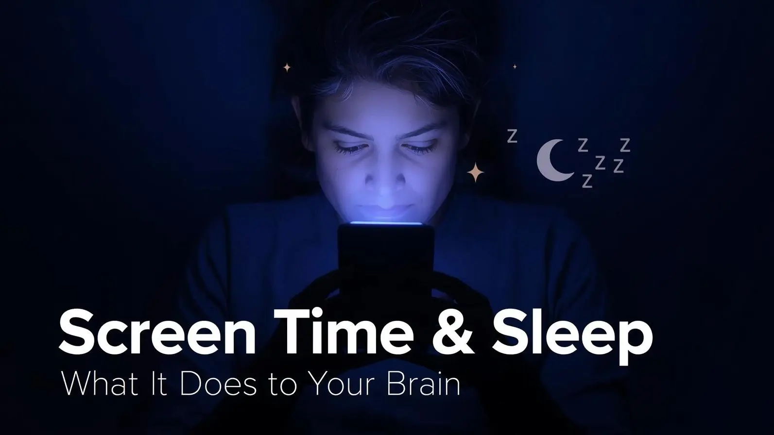 Screen Time Effects on Brain and Sleep: Complete Guide
